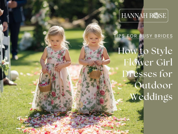 How to Style Flower Girl Dresses for Outdoor Weddings - Hannah Rose Vintage Boutique