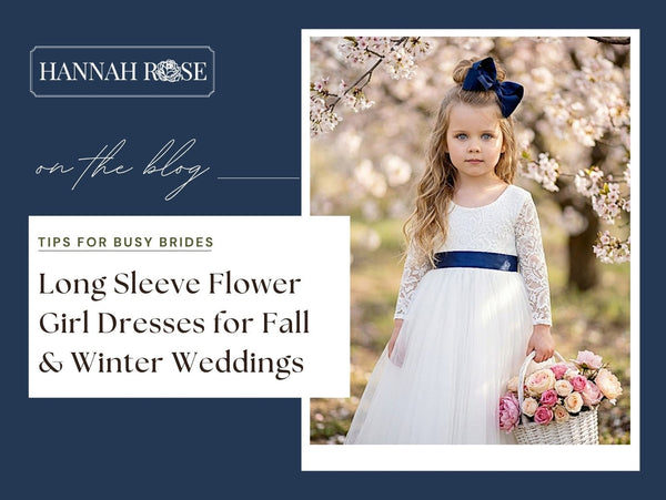 Long Sleeve Flower Girl Dresses for Fall & Winter Weddings - Hannah Rose Vintage Boutique