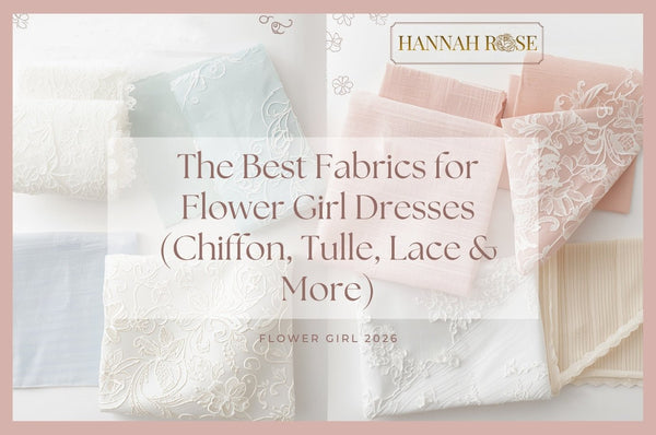 The Best Fabrics for Flower Girl Dresses (Chiffon, Tulle, Lace & More) - Hannah Rose Vintage Boutique