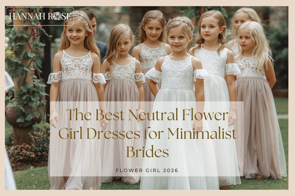 The Best Neutral Flower Girl Dresses for Minimalist Brides - Hannah Rose Vintage Boutique
