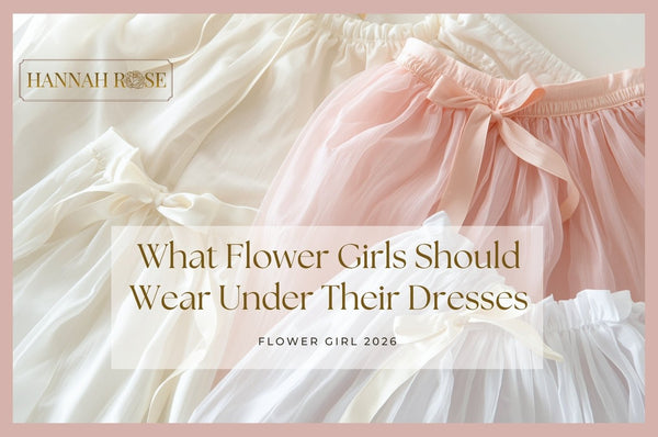 What Flower Girls Should Wear Under Their Dresses - Hannah Rose Vintage Boutique
